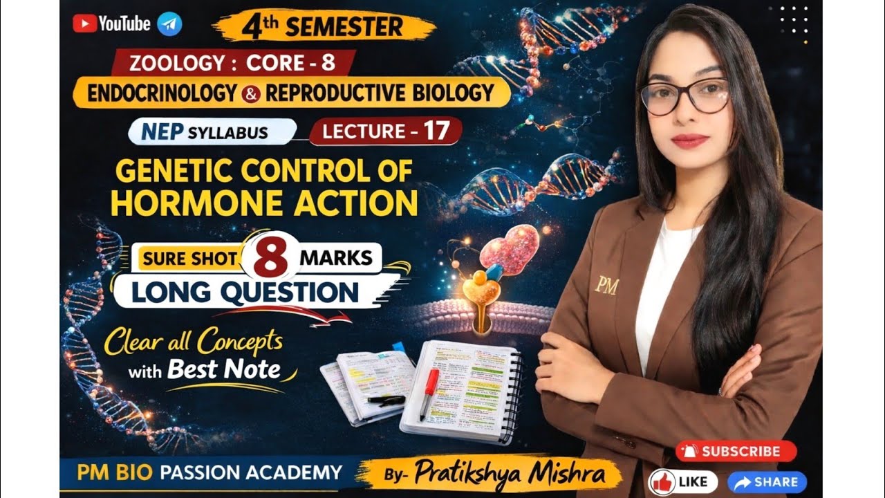 🎯CLASS-17 || GENETIC CONTROL OF HORMONE ACTION || ZOOLOGY || ENDOCRINOLOGY |By- Pratikshya Mishra