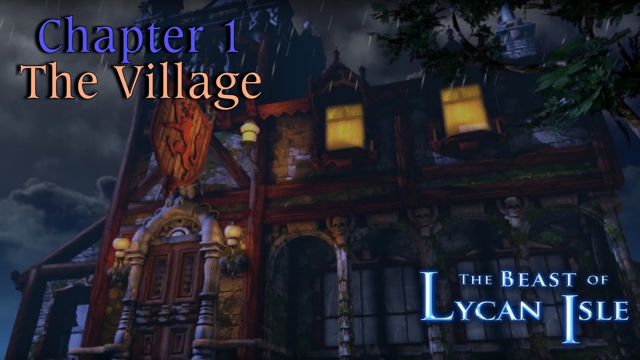Let's Play - The Beast of Lycan Isle - Chapter 1 - The Village