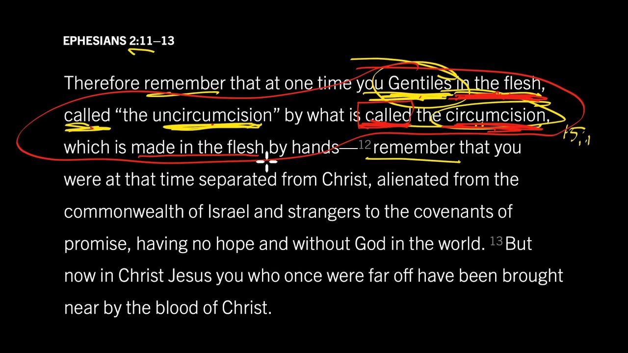 Why Is Circumcision Such a Big Deal? Ephesians 2:11–13, Part 4