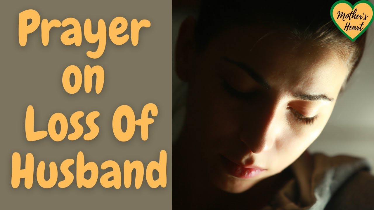 Prayer on Loss Of Husband | Prayer On Losing Husband