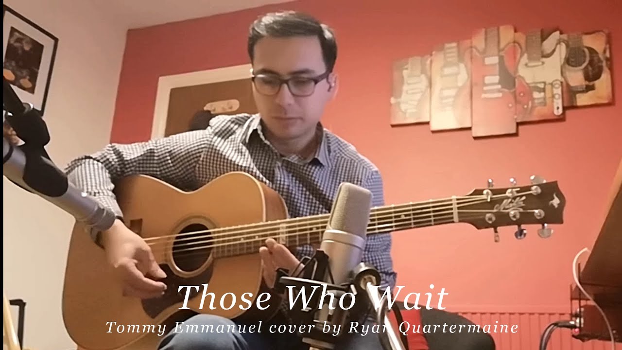 Those Who Wait - Tommy Emmanuel cover