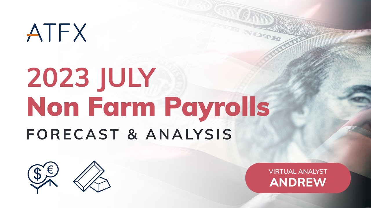 2023 July US #𝐍𝐨𝐧𝐅𝐚𝐫𝐦 𝐏𝐚𝐲𝐫𝐨𝐥𝐥𝐬📊 #nfp Forecast & Analysis (August 4) | ATFX Market Analysis