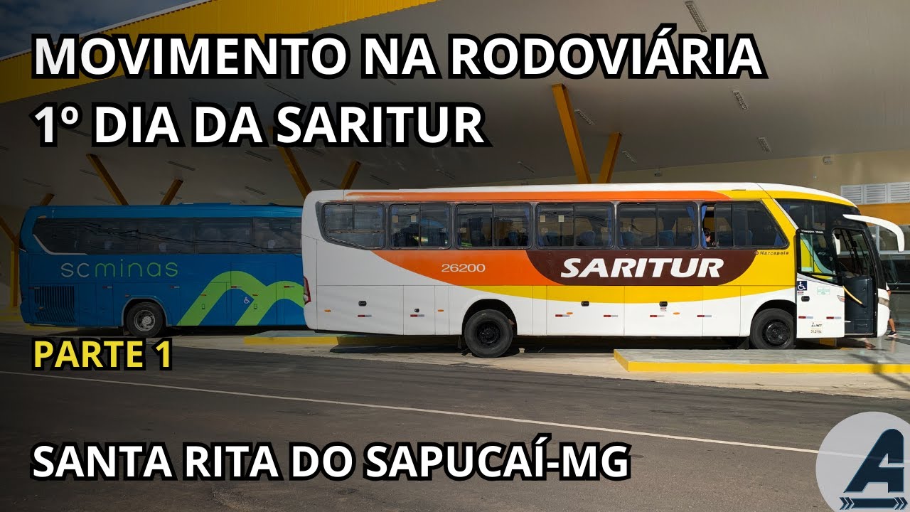 ESTREIA DA SARITUR NA RODOVIÁRIA DE SANTA RITA DO SAPUCAÍ-MG  [PARTE 1]
