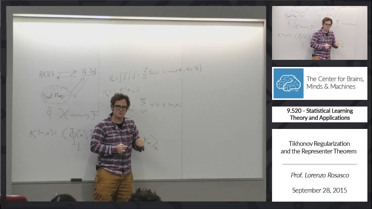 9.520 - 9/28/2015 - Class 06 - Prof. Lorenzo Rosasco - Tikhonov Regularization and the ...