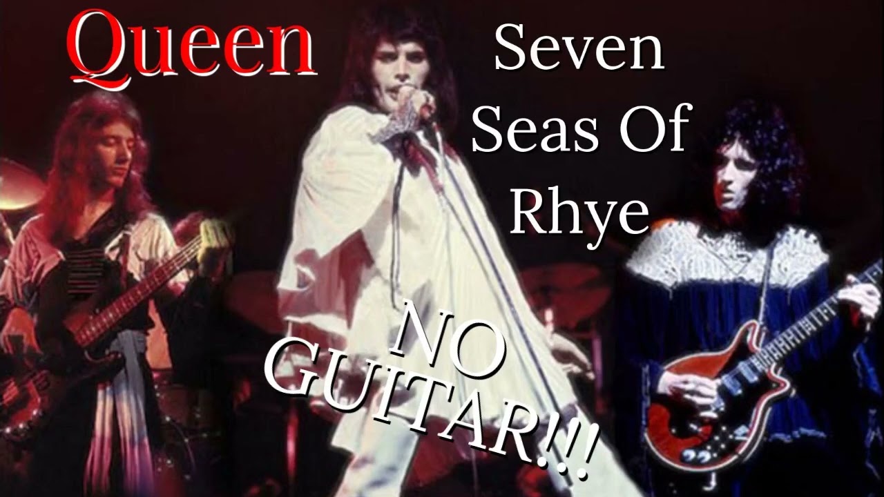 Queen - Seven Seas Of Rhye With NO GUITAR!!!
