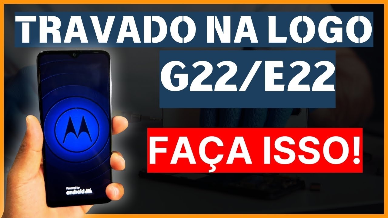 MOTOROLA G22/E22 TRAVADO NA LOGO - COMO RESOLVER