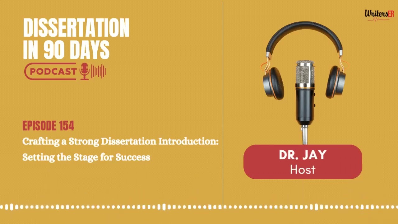 Crafting a Strong Dissertation Introduction: Setting the Stage for Success || EP 154 || WritersER