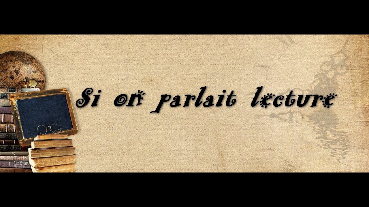 Si on parlait lecture #1