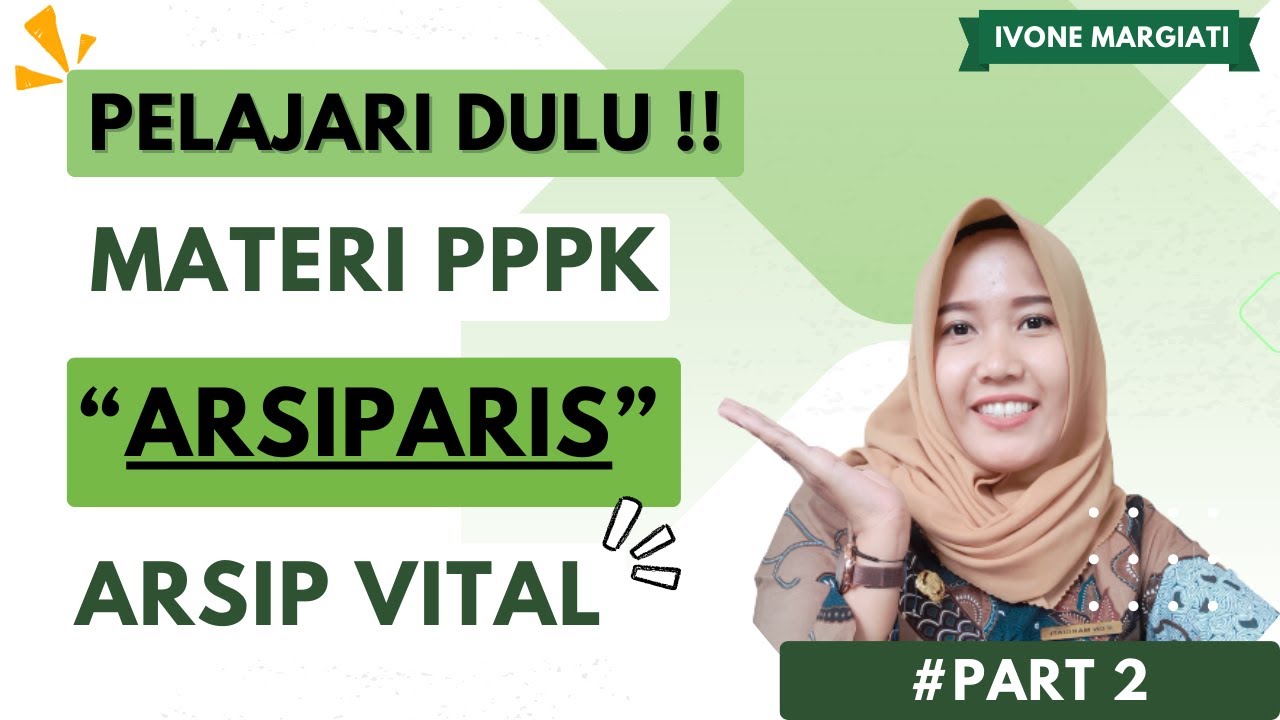 MATERI PPPK JABATAN ARSIPARIS  AHLI DAN TERAMPIL PART 2 || ARSIP VITAL