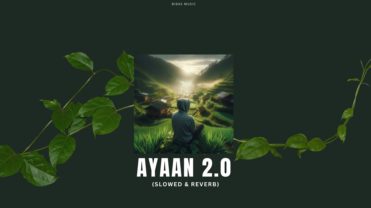 Bibas Music X Anxmus - Ayaan 2.0 (Slowed & Reverb)