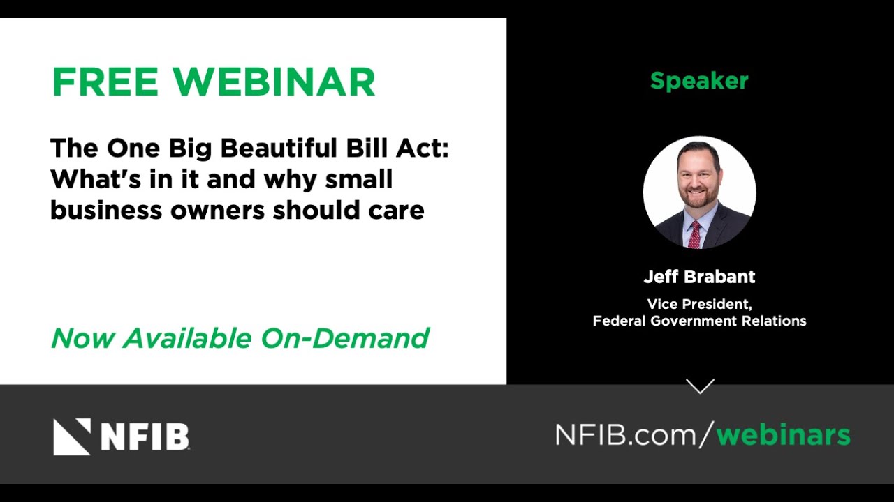 The One Big Beautiful Bill Act: What's in it & why small business owners should care | NFIB Webinar