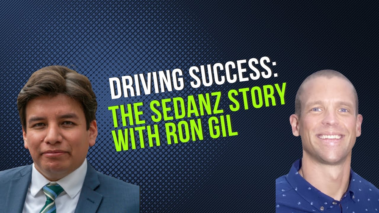 Driving Success: The Sedanz Story with Ron Gil