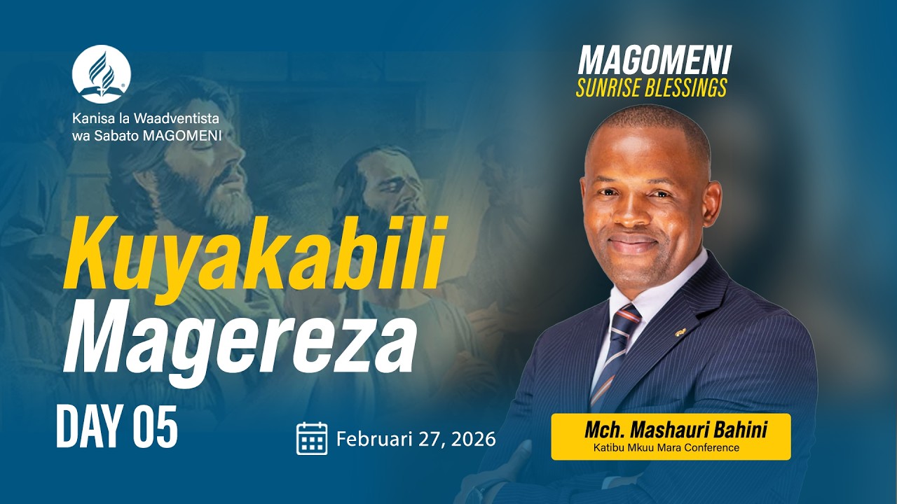 MAGOMENI SUNRISE BLESSINGS | KUYAKABILI MAGEREZA | PR. MASHAURI BAHINI | 27.02.2026