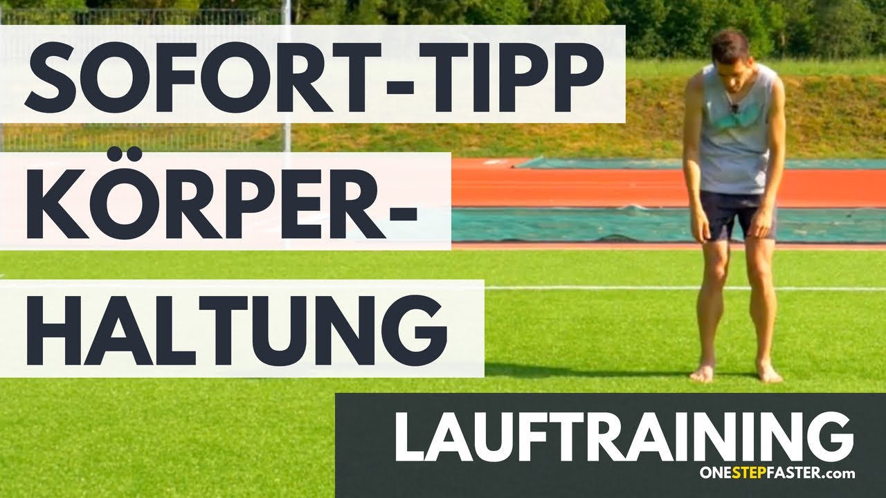 Lauftechnik Körperhaltung: Sofort-Lauftipp für eine aufrechte Körperhaltung beim nächsten Lauf