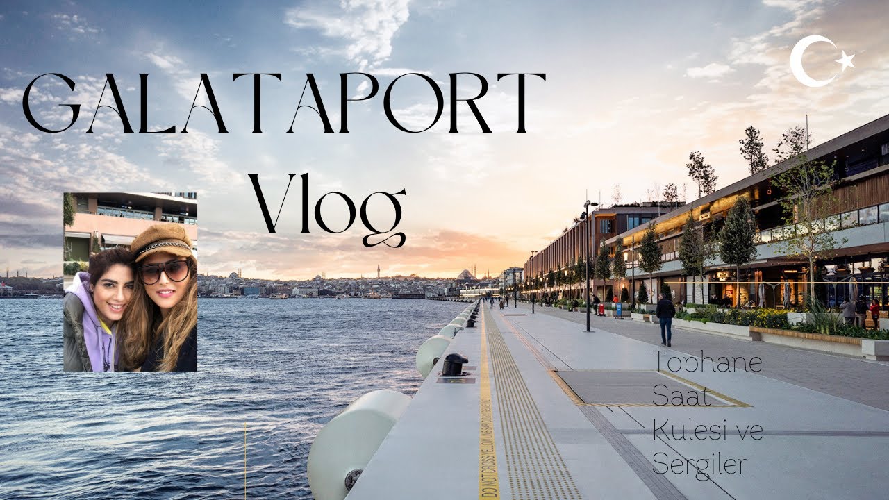 GALATAPORT ISTANBUL I #Vlog