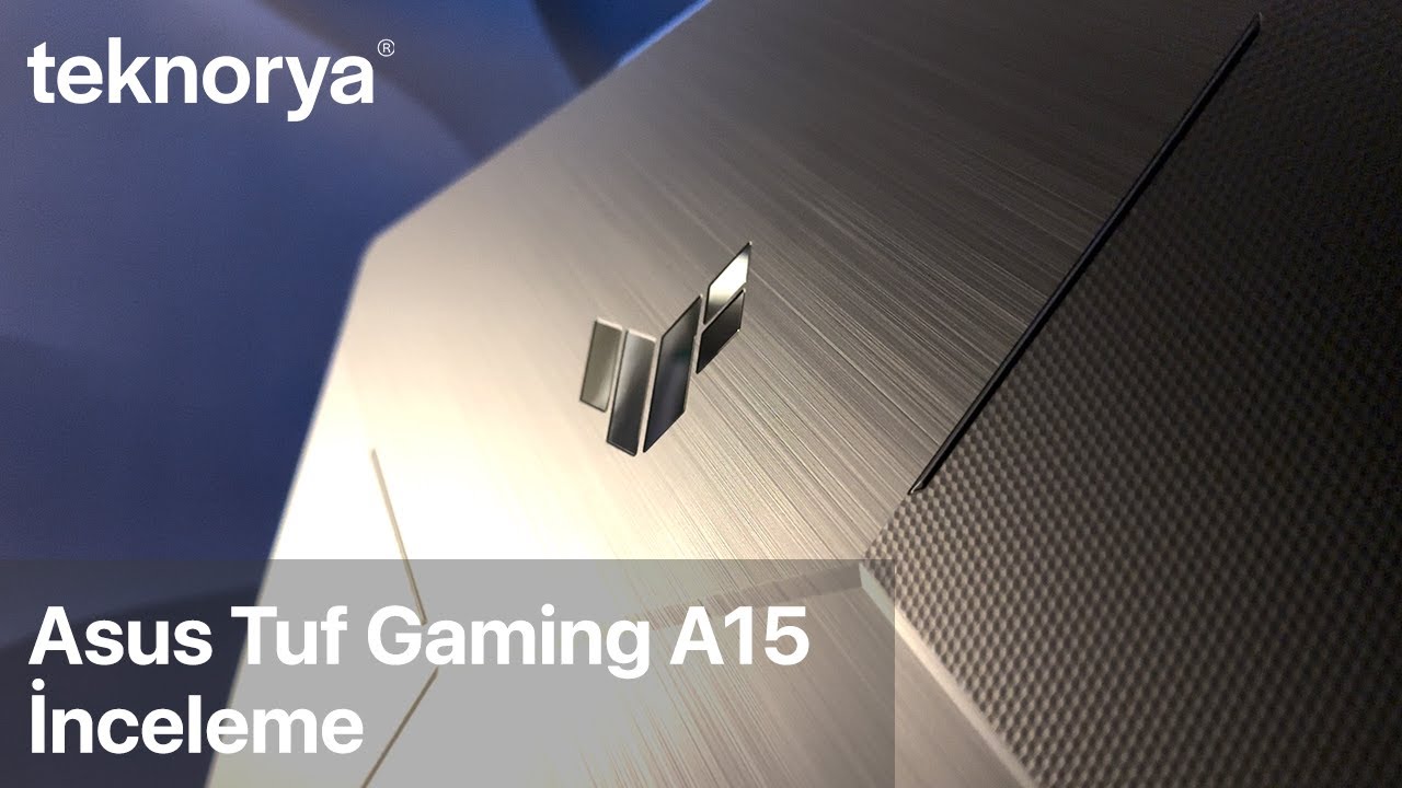 Asus Tuf Gaming A15 Ryzen 5 7535HS RTX 3050 Gaming Laptop Teknorya İnceleme