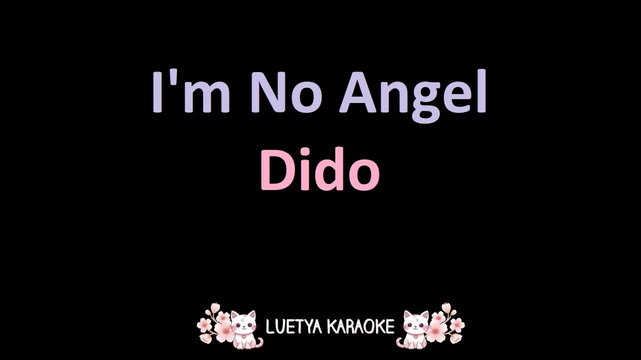 I'm No Angel - Dido (Karaoke)
