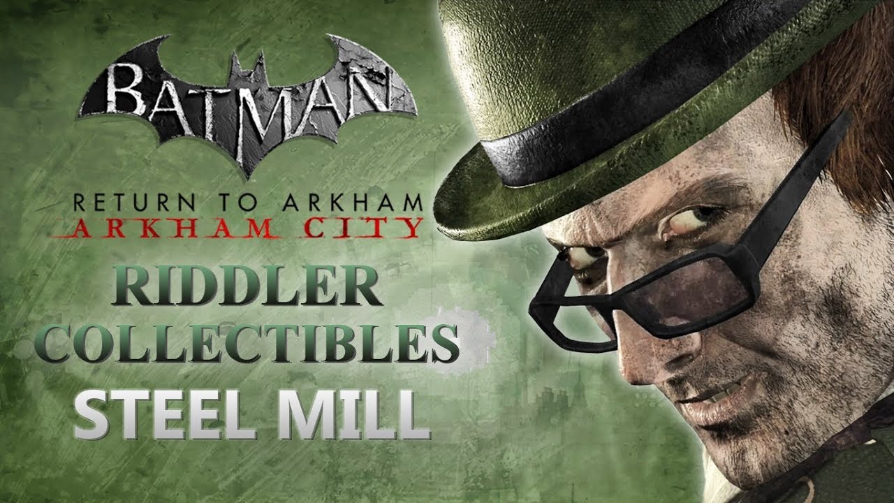 Batman: Return to Arkham – Arkham City – Riddler Collectibles – Steel Mill