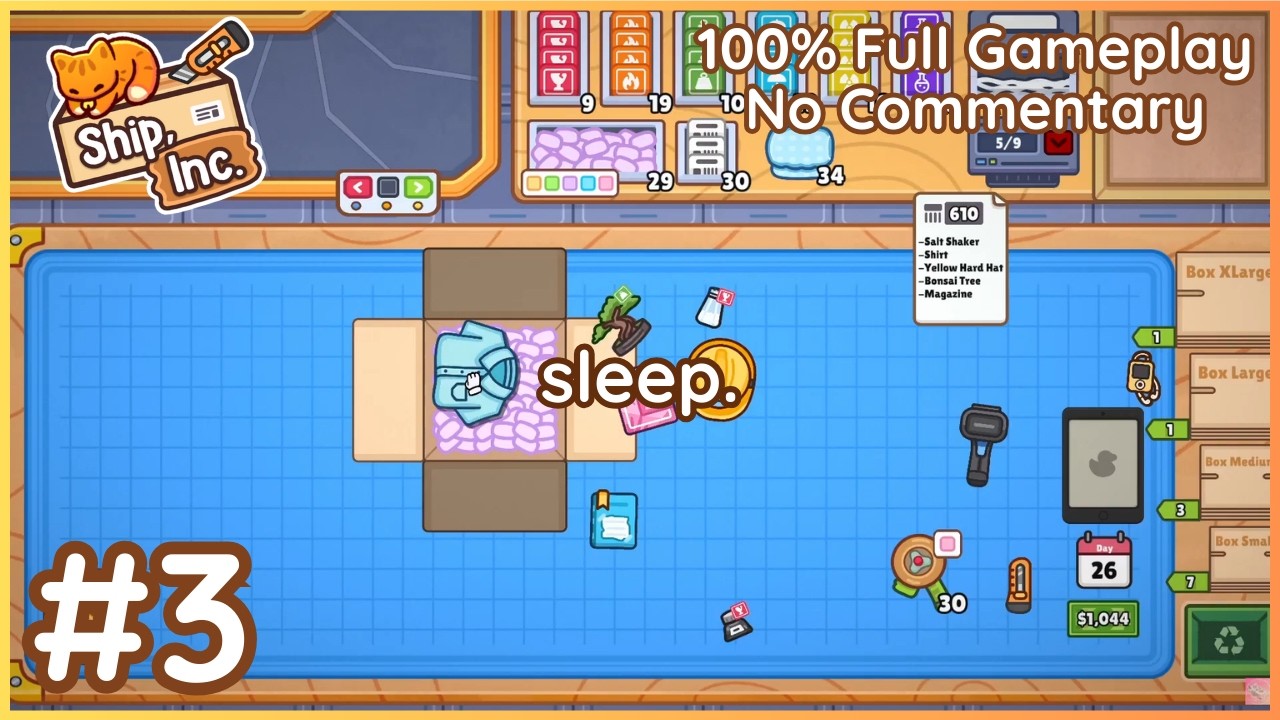 I'm learning to pack quicker! 😊📦 Sleep to more Ship, Inc. 😴 (No Commentary) Part 3