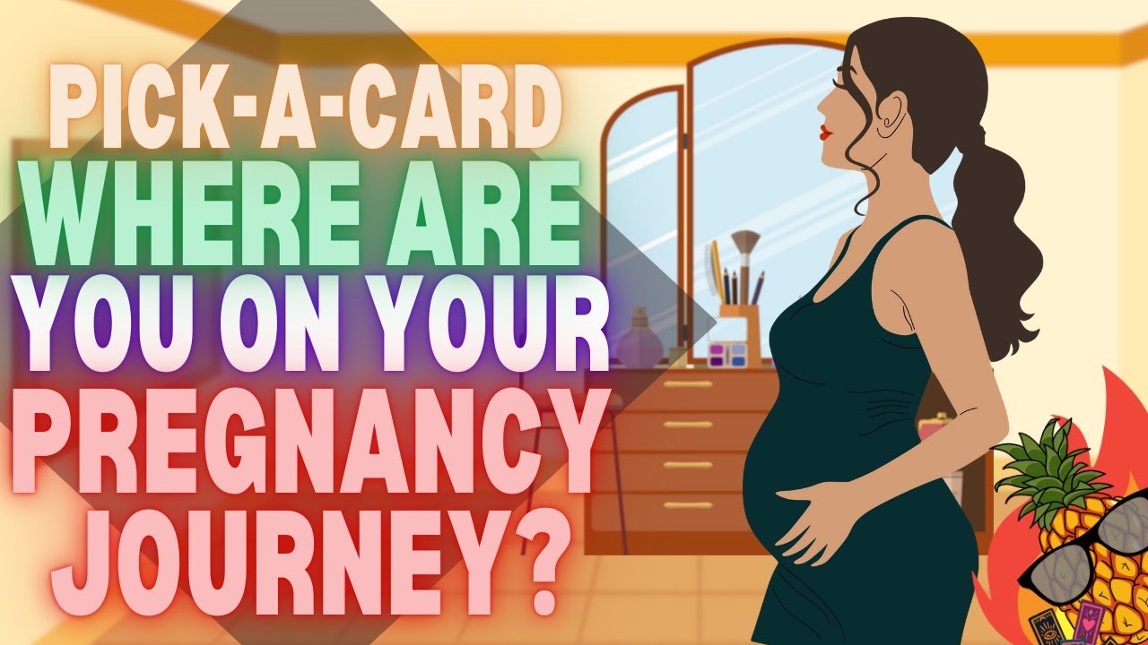 PICK A CARD: WHERE ARE YOU ON YOUR PREGNANCY JOURNEY?