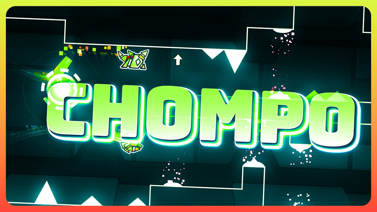 CHOMPO &ndash; Łatwy/średni układ demon&oacute;w | Geometry Dash 2.2