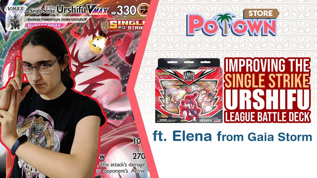 Improving the Single Strike Urshifu League Battle Deck ft. Elena from Gaia Storm | Potown Store
