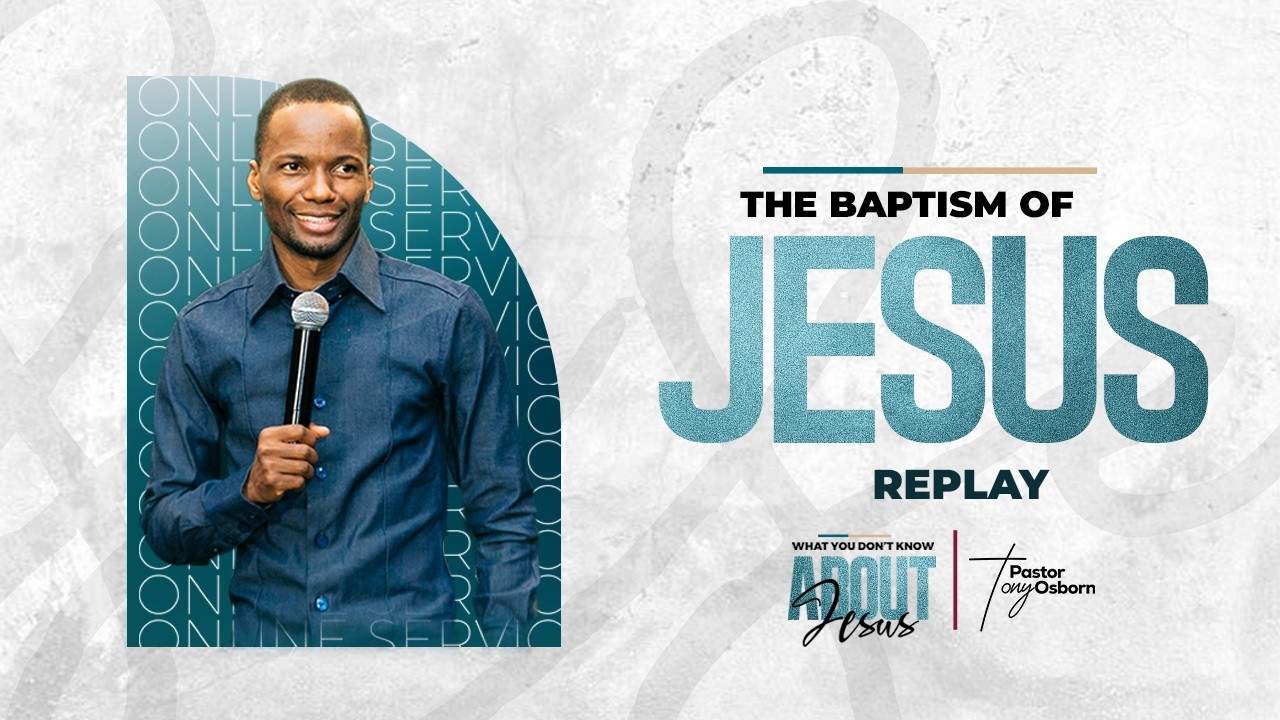 Baptism of Jesus | Replay | What you Don't Know about Jesus  | Pastor Tony Osborn | 16th Feb 2026