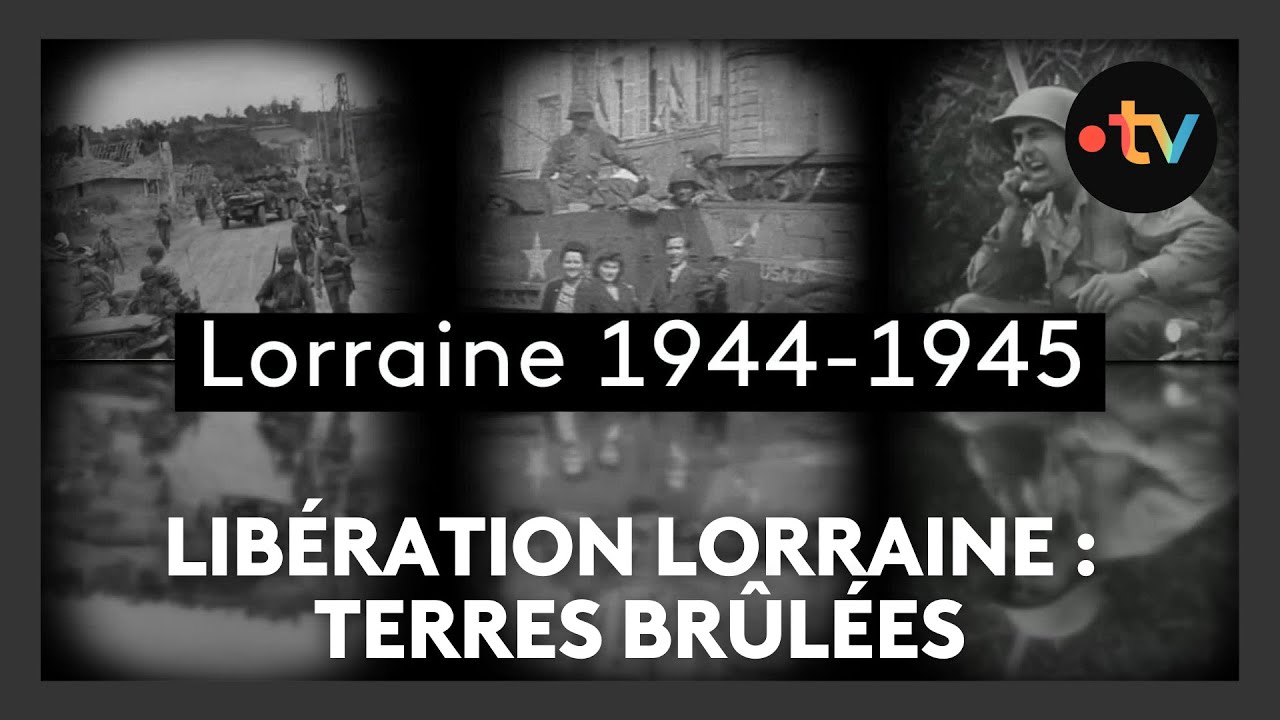 Libération de la Lorraine, épisode 15 : terres brûlées