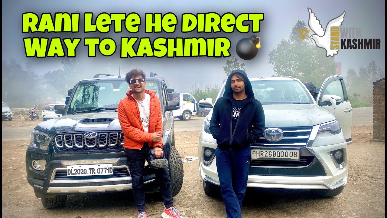 SCORPIO LETE HE DIRECT WAY TO ❄️SRINAGAR | KASHMIR TRIP | 1ST DAY | SCORPIO AND FORTUNER❤️💣