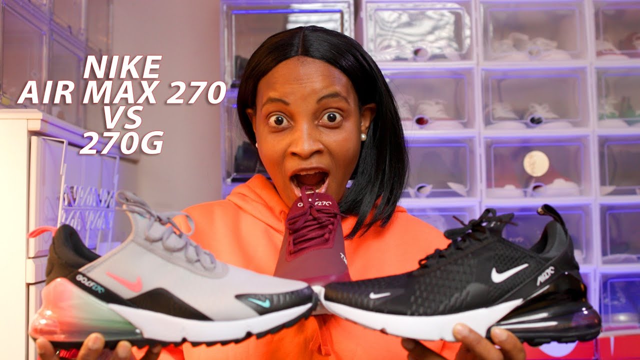 Nike Air max 270 VS 270G