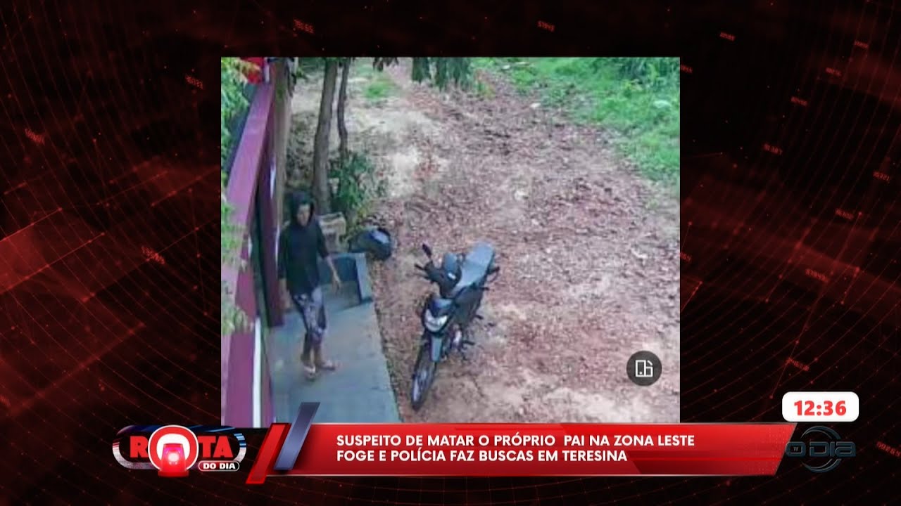 Suspeito de matar o próptio Pai na zona leste foge e polícia faz buscas em Teresina 27 01 2026