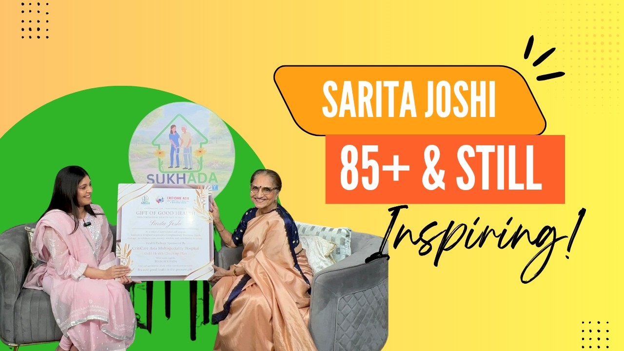 Sarita Joshi at 85+ | Inspiring Life Story | Humans of Sukhada Ep 03 | Senior Icon Podcast