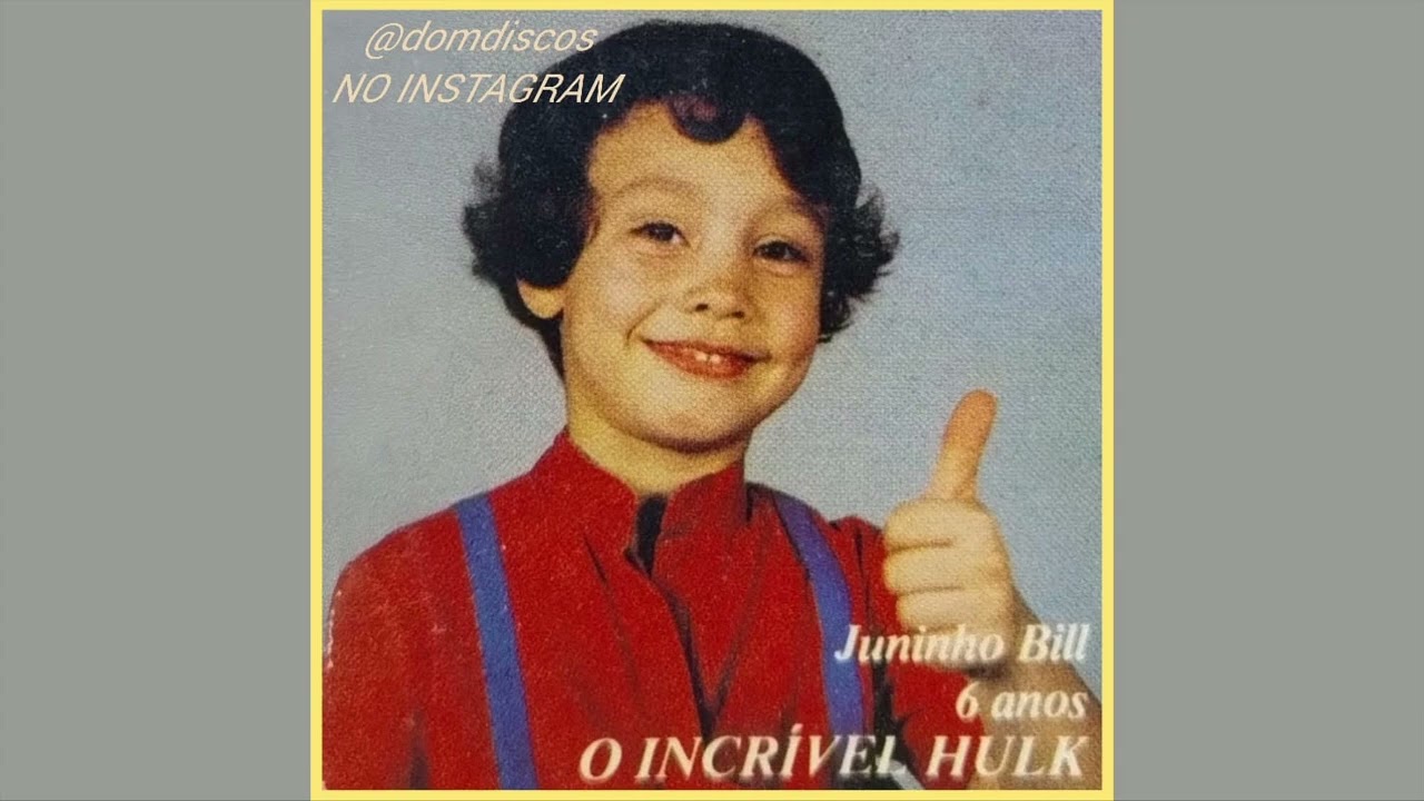 Juninho Bill - O incr&iacute;vel Hulk