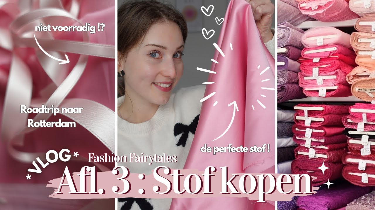 #3 STOF KOPEN & mini vlog / FASHION FAIRYTALES 🎀✨ / Het proces van een kledingstuk