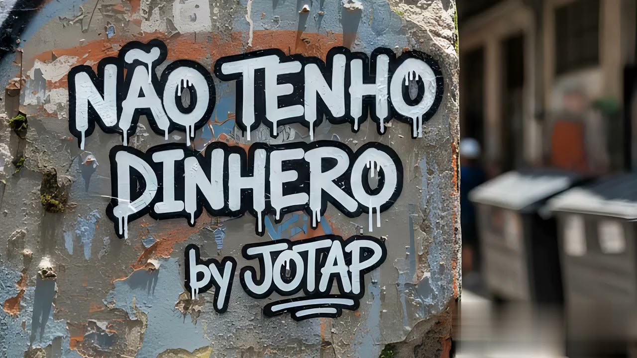 Não Tenho Dinheiro - JOTAP