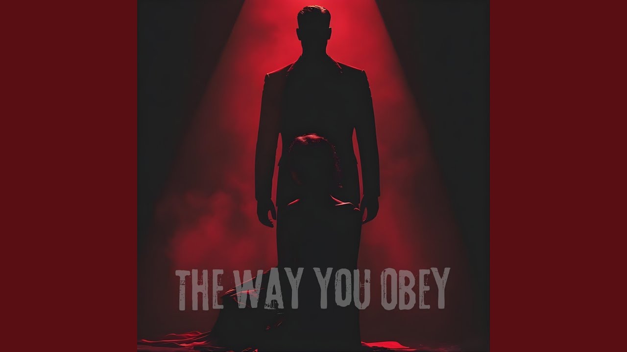 The Way You Obey (Remastered 2026)
