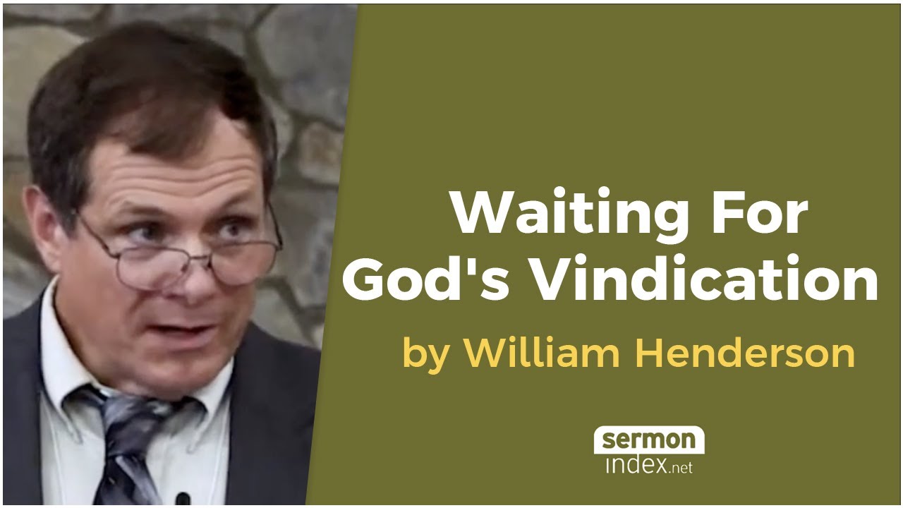 Waiting For God's Vindication by William Henderson