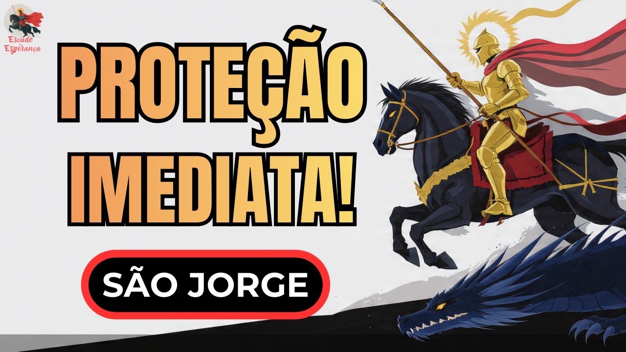 ORAÇÃO PODEROSA DE SÃO JORGE: Proteção URGENTE para sua Família e Lar contra Inimigos Invisíveis!