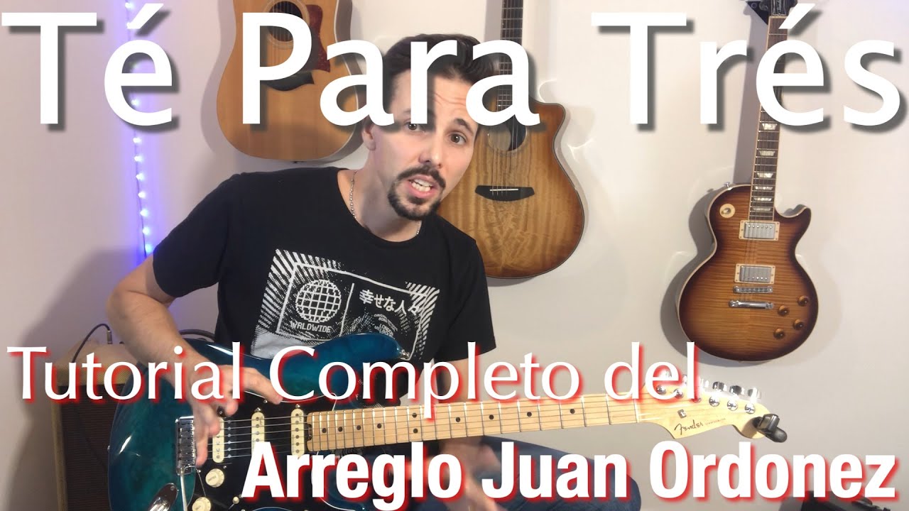 GUITARRA EN CUARENTENA 2 / Te Para Trés / Tutorial version Juan Ordonez