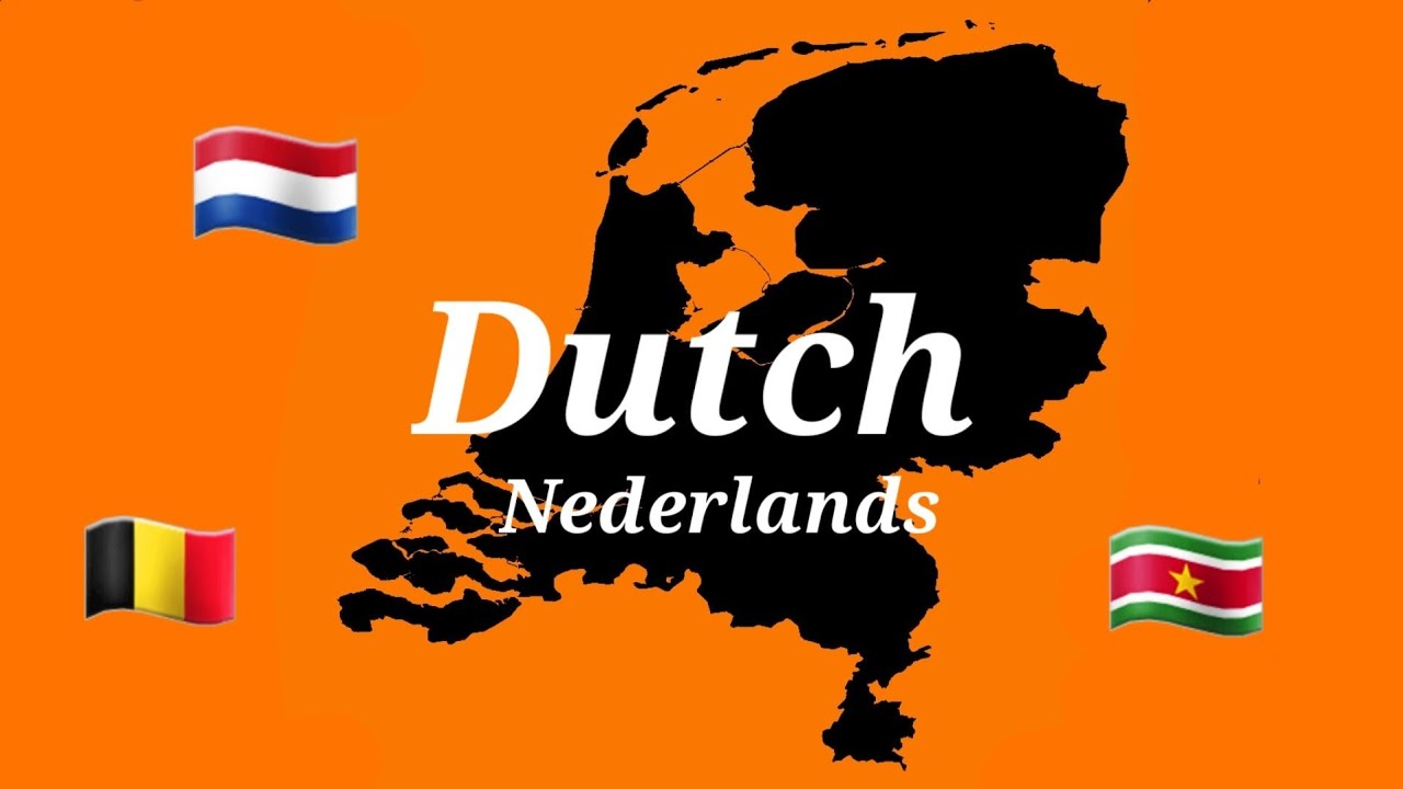 The Dutch language - Nederlands 🇳🇱