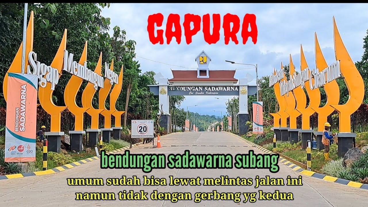 GAPURA BENDUNGAN SADAWARNA SUBANG JAWA BARAT SUDAH JADI