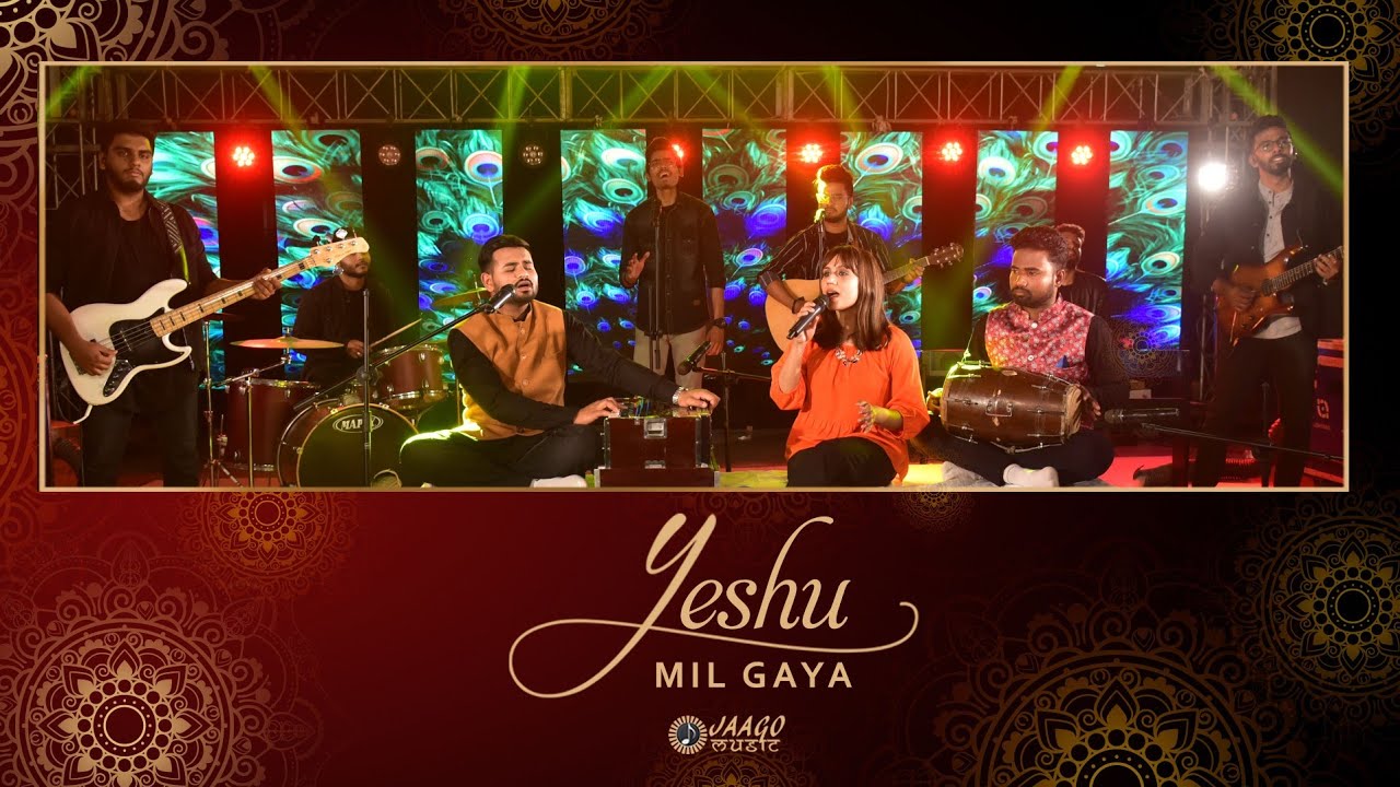 New Hindi Worship Song | Yeshu Mil Gaya | Jaago Music ft. Hinanaaz Bali, Titus Bhatti & Allen Keith