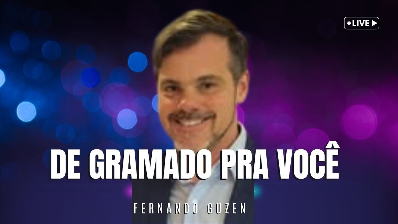 De gramado pra você com Fernando Guzen
