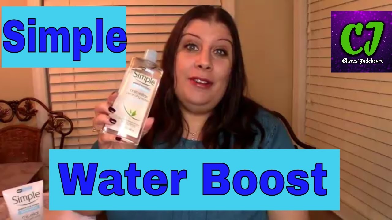 Simple Water Boost Micellar Water & Simple Water Boost Micellar Gel Wash Review | Chrissi Jadeheart