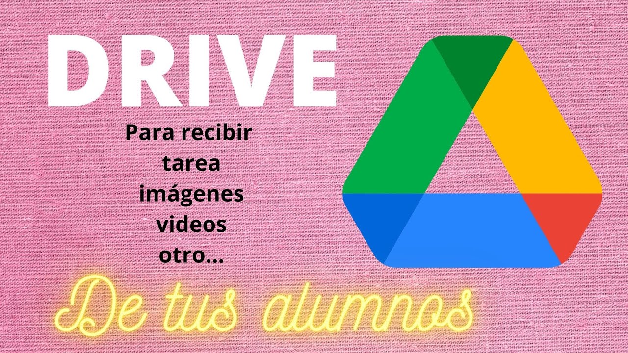 Utiliza drive para recibir tareas, imágenes, videos de tus ALUMNOS//DRIVE GOOGLE