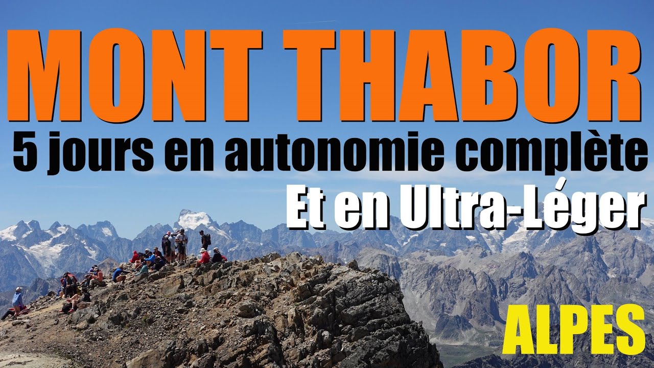 RANDO Ultra-Légère - 5 jours au MONT THABOR (Alpes) en autonomie complète - Ultralight backpacking