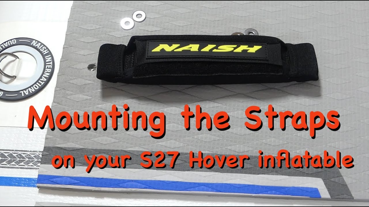 Mounting the foot straps on your Naish S27 Hover Inflatable - it's not as easy as you might think.