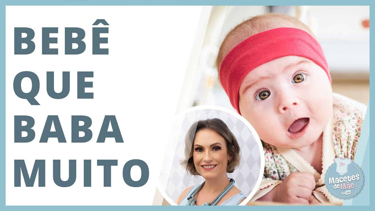 BEBÊ QUE BABA MUITO, É NORMAL? | MACETES DE MÃE