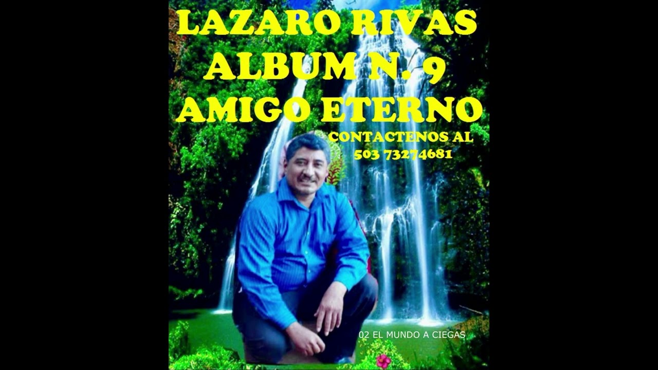 02 LAZARO RIVAS   EL MUNDO A CIEGAS
