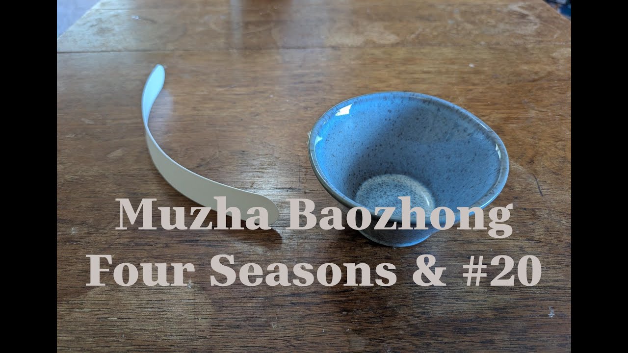 Muzha Baozhong Four Seasons & #20